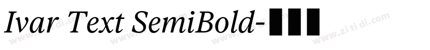 Ivar Text SemiBold字体转换 Ivar Text SemiBold字体转换